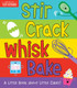 Stir Crack Whisk Bake