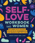 Self-Love Workbook for Women