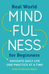 Real World Mindfulness for Beginners