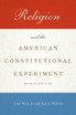 Religion and the American Constitutional Experiment