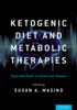Ketogenic Diet and Metabolic Therapies