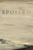 Spoiled Distinctions