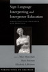 Sign Language Interpretation and Interpreter Education