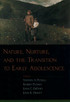 Nature, Nurture, and the Transition to Early Adolescence