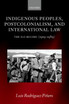 Indigenous Peoples, Postcolonialism and International Law