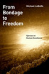 From Bondage to Freedom