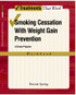 Smoking Cessation with Weight Gain Prevention
