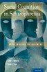 Social Cognition in Schizophrenia