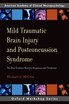 Mild Traumatic Brain Injury and Postconcussion Syndrome