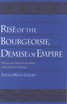 Rise of the Bourgeoisie, Demise of Empire Rise of the Bourgeoisie, Demise of Empire