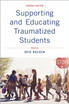 Supporting and Educating Traumatized Students