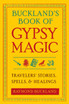 Buckland's Book of Gypsy Magic