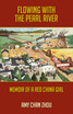 Flowing with the Pearl River: Autobiography of a Red China Girl