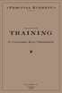 The Book of Training by Colonel Hap Thompson of Roanoke, VA, 1843