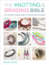 Knotting and Braiding Bible