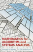 Mathematics for Algorithm and Systems Analysis