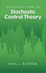 Introduction to Stochastic Control Theory