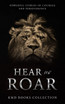 Hear Us Roar: Lion Edition: Powerful Stories of Courage and Perseverance