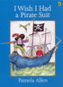 I Wish I Had a Pirate Suit