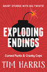 Exploding Endings 3: Cursed Pants & Cranky Cops