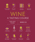 Wine A Tasting Course