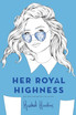 Her Royal Highness
