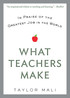 What Teachers Make