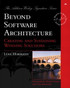 Beyond Software Architecture