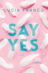Say Yes