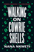 Walking on Cowrie Shells