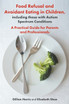 Food Refusal and Avoidant Eating in Children, including those with Autis