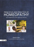 Principles and Practice of Homeopathy: The Therapeutic and Healing Proce