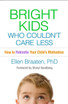 Bright Kids Who Couldn't Care Less (PB)