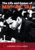 The Life and Games of Mikhail Tal