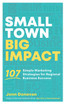Small Town Big Impact