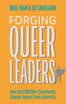 Forging Queer Leaders