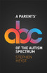 Parents' ABC of the Autism Spectrum