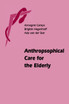 Anthroposophical Care for the Elderly