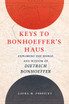 Keys to Bonhoeffer's Haus