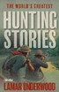 The World's Greatest Hunting Stories
