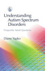 Understanding Autism Spectrum Disorders: Frequently Asked Questions