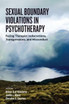 Sexual Boundary Violations in Psychotherapy