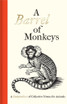 A Barrel of Monkeys
