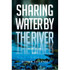 Sharing Water by the River