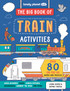Lonely Planet Kids The Big Book of Train Activities