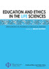 Education and Ethics in the Life Sciences