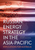 Russian Energy Strategy in the Asia-Pacific