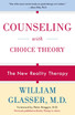 Counseling with Choice Theory