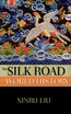 The Silk Road in World History