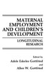 Maternal Employment and Children's Development